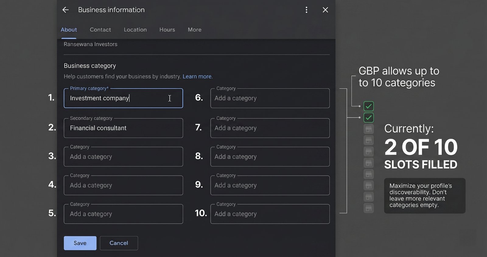 Google allows 10 categories. This is what most businesses use.