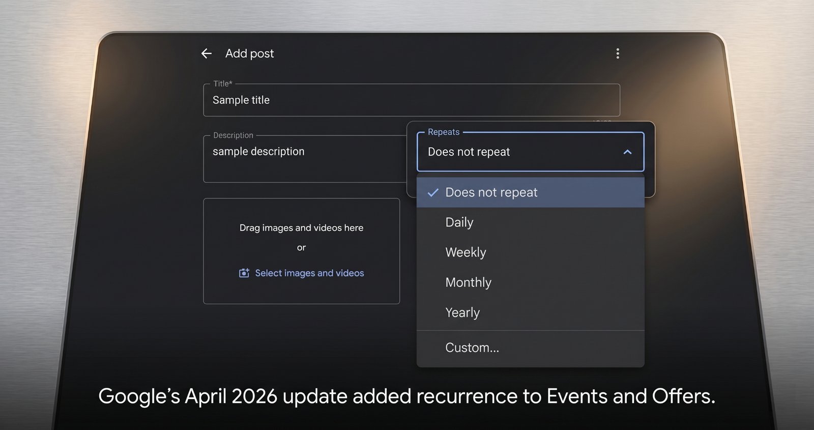 Google's new Repeat Posts feature, decoded: what "complete and active" actually means in 2026