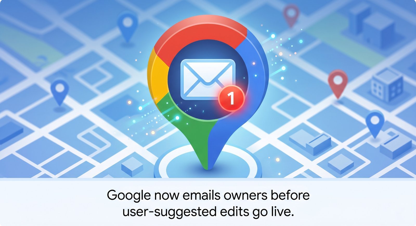 Google's new proactive email alerts for GBP edits: how to set up, how to act, what to ignore